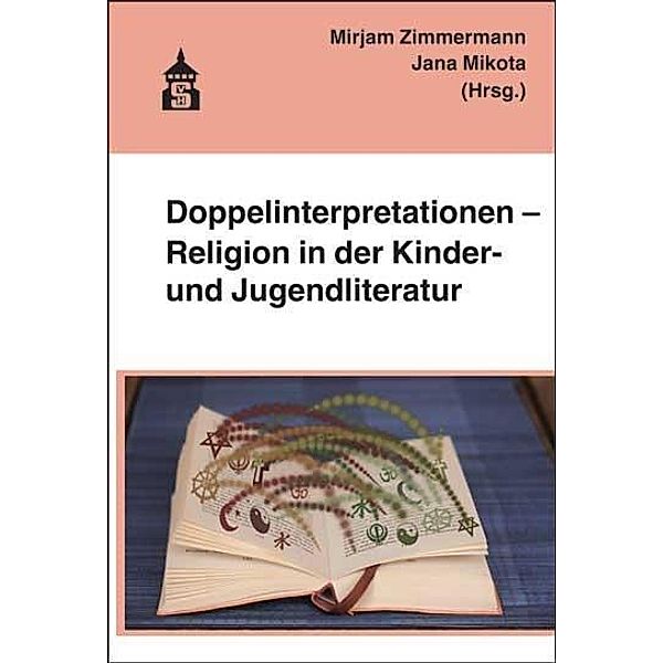 Doppelinterpretationen - Religion in der Kinder- und Jugendliteratur