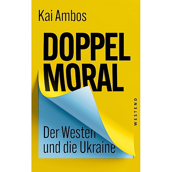 Doppelmoral - Der Westen und die Ukraine, Kai Ambos