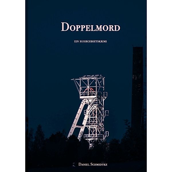 Doppelmord, Daniel Schmidtke