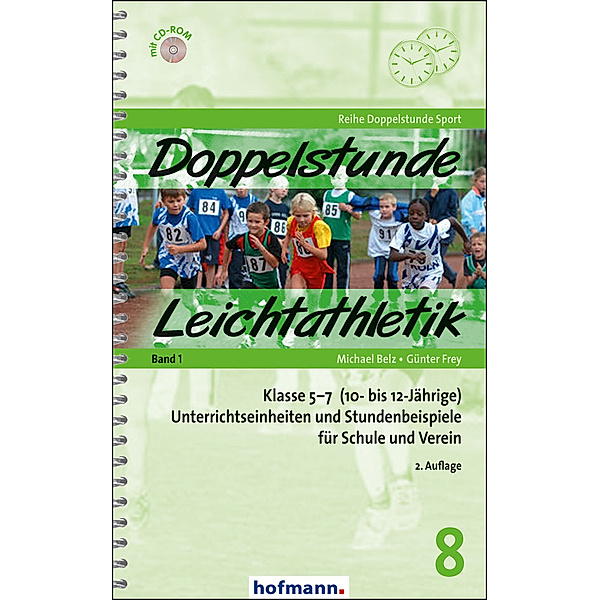 Doppelstunde Leichtathletik Band 1, m. 1 CD-ROM.Bd.1, Michael Belz, Günter Frey