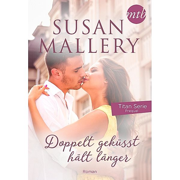 Doppelt geküsst hält länger, Susan Mallery