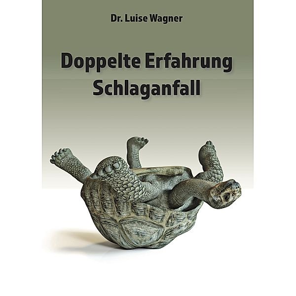 Doppelte Erfahrung Schlaganfall, Dr. Luise Wagner