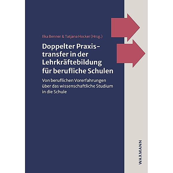 Doppelter Praxistransfer in der Lehrkräftebildung für berufliche Schulen