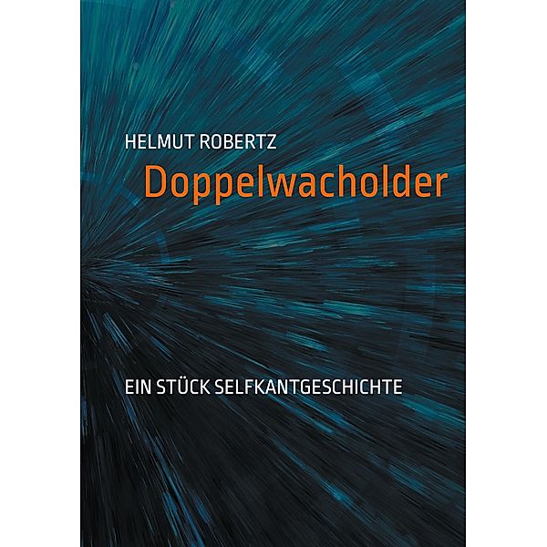 Doppelwacholder, Helmut Robertz