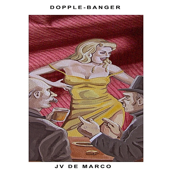 Dopple-Banger, J V de Marco