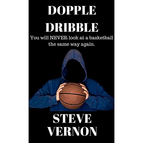 Dopple Dribble, Steve Vernon