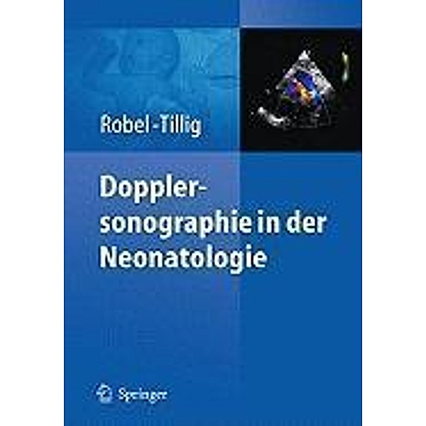 Dopplersonographie in der Neonatologie, Eva Robel-Tillig