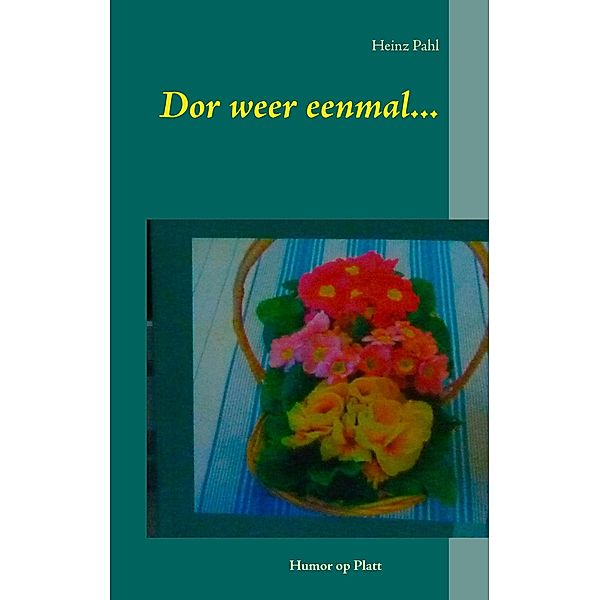 Dor weer eenmal..., Heinz Pahl