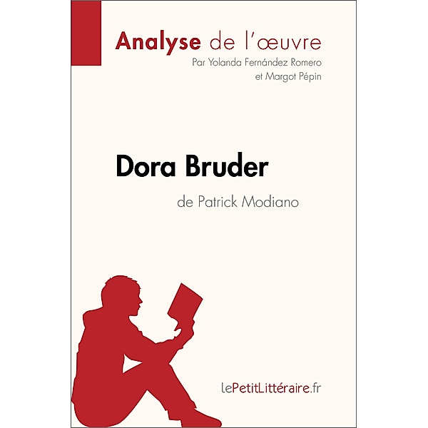 Dora Bruder de Patrick Modiano (Analyse de l'oeuvre), Lepetitlitteraire, Yolanda Fernández Romero, Margot Pépin
