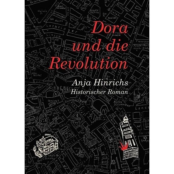 Dora und die Revolution, Anja Hinrichs