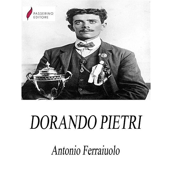 Dorando Pietri, Antonio Ferraiuolo