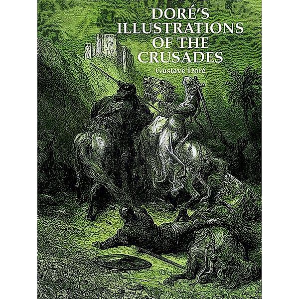 Doré's Illustrations of the Crusades / Dover Fine Art, History of Art, Gustave Doré