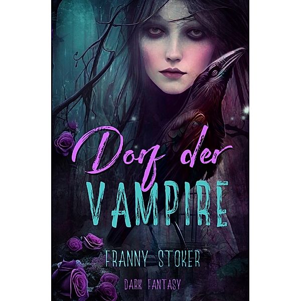 Dorf der Vampire, Franny Stoker, Dana Müller