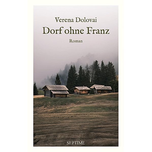 Dorf ohne Franz, Verena Dolovai