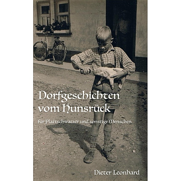 Dorfgeschichten vom Hunsrück, Dieter Leonhard
