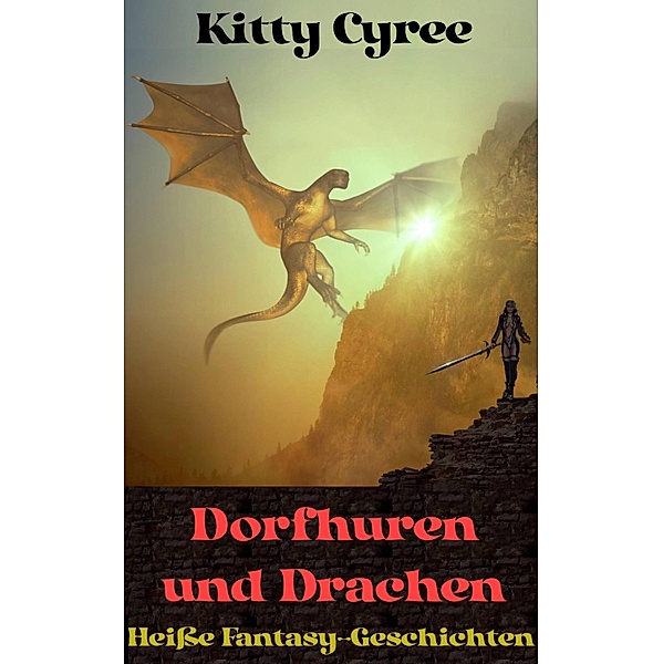 Dorfhuren und Drachen, Kitty Cyree