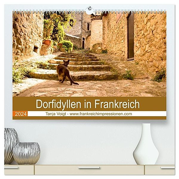 Dorfidyllen in Frankreich (hochwertiger Premium Wandkalender 2024 DIN A2 quer), Kunstdruck in Hochglanz, Tanja Voigt