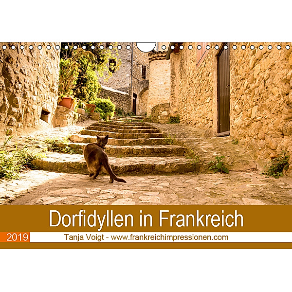 Dorfidyllen in Frankreich (Wandkalender 2019 DIN A4 quer), Tanja Voigt