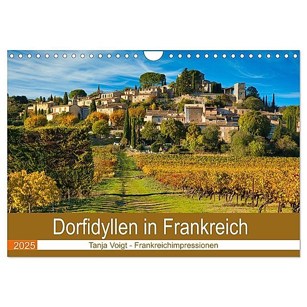 Dorfidyllen in Frankreich (Wandkalender 2025 DIN A4 quer), CALVENDO Monatskalender, Calvendo, Tanja Voigt