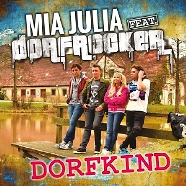 Dorfkind (Mallorcastyle Mix), Mia Julia feat. Dorfrocker