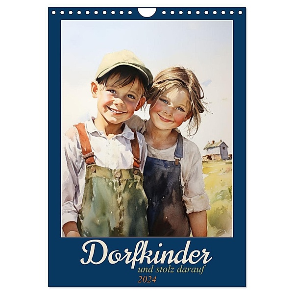 Dorfkinder und stolz darauf (Wandkalender 2024 DIN A4 hoch), CALVENDO Monatskalender, Sabine Löwer