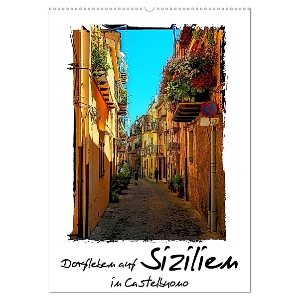 Dorfleben auf Sizilien (Wandkalender 2025 DIN A2 hoch), CALVENDO Monatskalender, Calvendo, Gabi Hampe