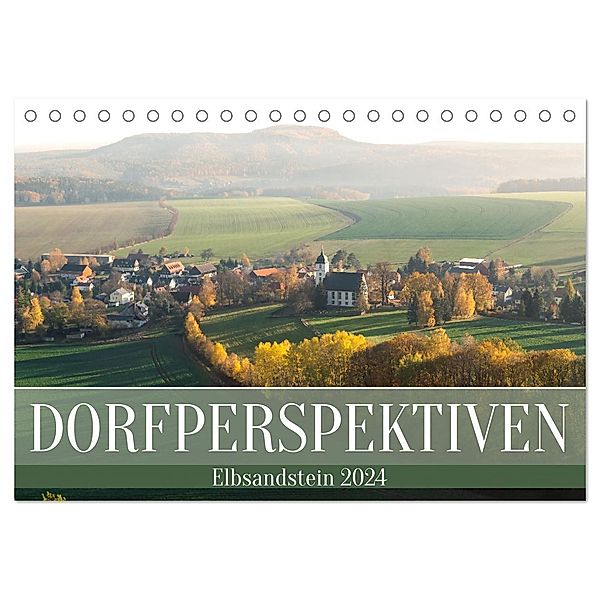 Dorfperspektiven - Elbsandstein (Tischkalender 2024 DIN A5 quer), CALVENDO Monatskalender, Kevin Walther