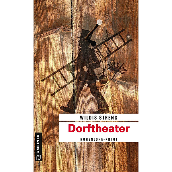 Dorftheater / Kommissare Lisa Luft und Heiko Wüst Bd.4, Wildis Streng