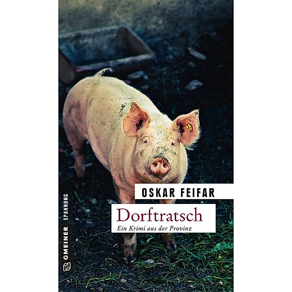 Dorftratsch / Postenkommandant Poldi Strobel Bd.1, Oskar Feifar