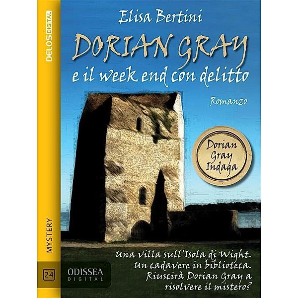 Dorian Gray e il week end con delitto / Odissea Digital, Elisa Bertini