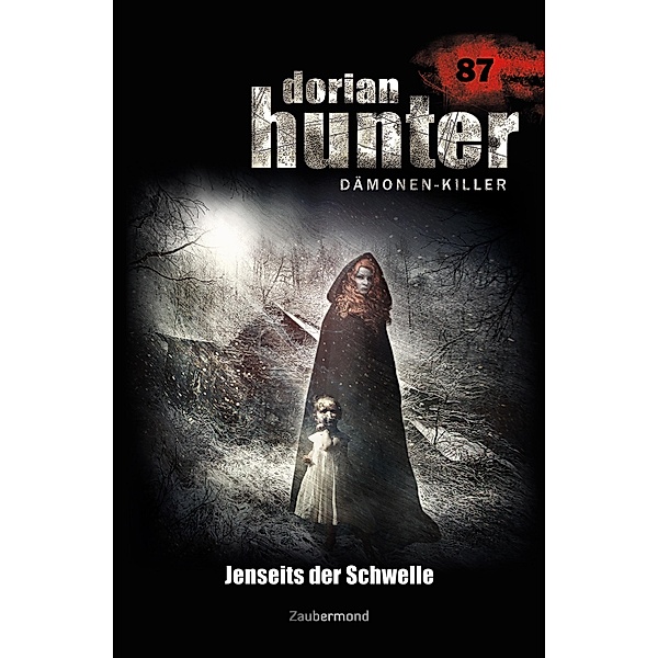 Dorian Hunter 087 - Jenseits der Schwelle / Dorian Hunter Bd.87, Simon Borner, Catherine Parker