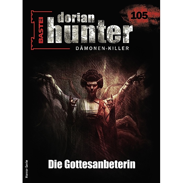 Dorian Hunter 105 / Dorian Hunter - Horror-Serie Bd.105, Earl Warren