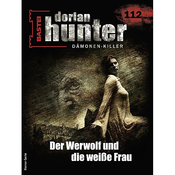 Dorian Hunter 112 / Dorian Hunter - Horror-Serie Bd.112, Neal Davenport