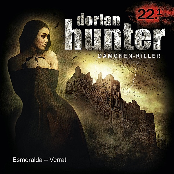 Dorian Hunter - 22 - 22.1: Esmeralda - Verrat, Jason Dark, Ernst Vlcek
