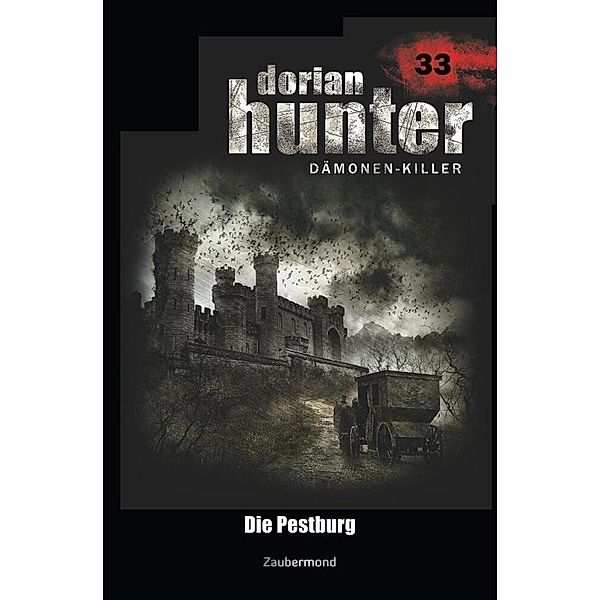Dorian Hunter 33 - Die Pestburg, Ernst Vlcek, Neal Davenport, Uwe Voehl