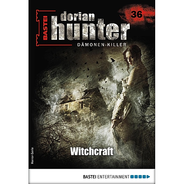 Dorian Hunter 36 - Horror-Serie / Dorian Hunter - Horror-Serie Bd.36, Gay D. Carson