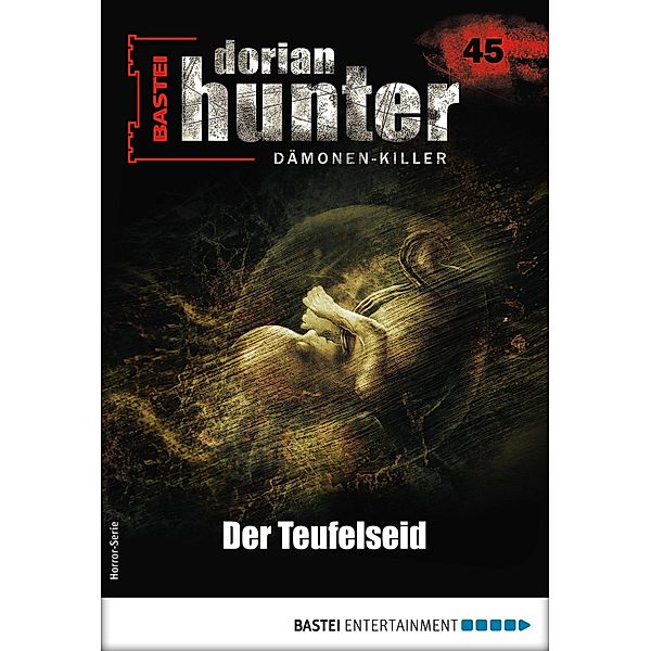 Dorian Hunter 45 - Horror-Serie / Dorian Hunter - Horror-Serie Bd.45, Ernst Vlcek