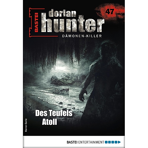 Dorian Hunter 47 - Horror-Serie / Dorian Hunter - Horror-Serie Bd.47, Neal Davenport