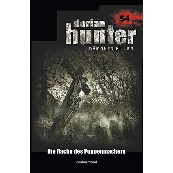 Dorian Hunter 54 - Die Rache des Puppenmachers, Peter Morlar, Christian Montillon