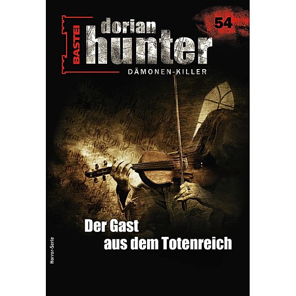 Dorian Hunter 54 - Horror-Serie / Dorian Hunter - Horror-Serie Bd.54, Roy Palmer