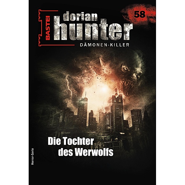 Dorian Hunter 58 - Horror-Serie / Dorian Hunter - Horror-Serie Bd.58, Earl Warren
