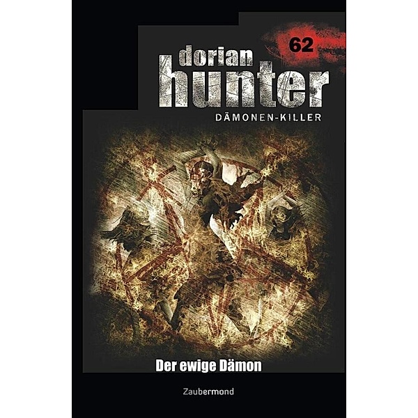 Dorian Hunter 62 - Der ewige Dämon, Christian Montillon, Peter Morlar