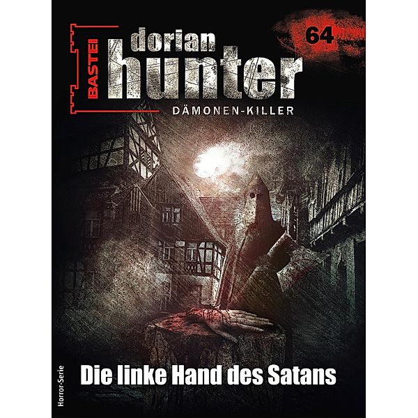 Dorian Hunter 64 - Horror-Serie / Dorian Hunter - Horror-Serie Bd.64, Ernst Vlcek