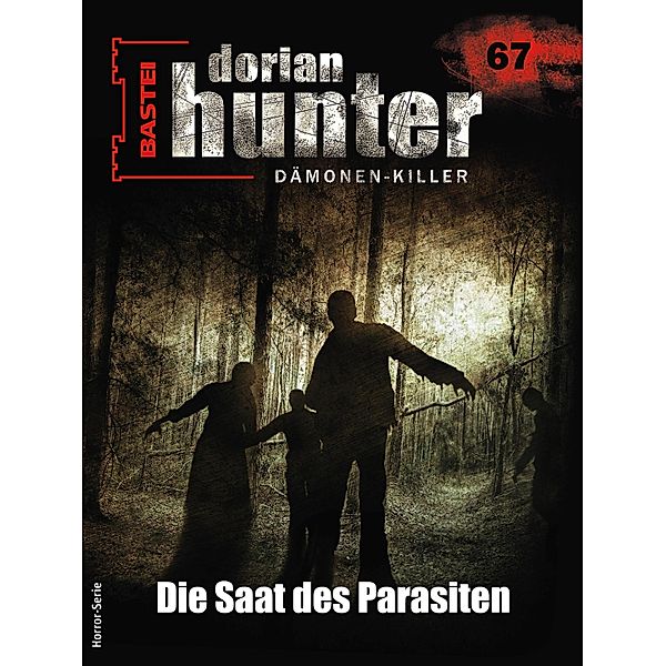 Dorian Hunter 67 - Horror-Serie / Dorian Hunter - Horror-Serie Bd.67, Roy Palmer