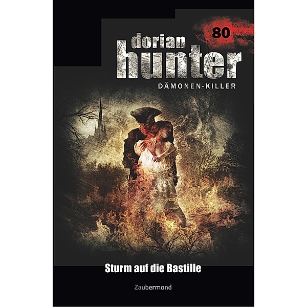 Dorian Hunter 80 - Sturm auf die Bastille, Uwe Voel, Christian Schwarz
