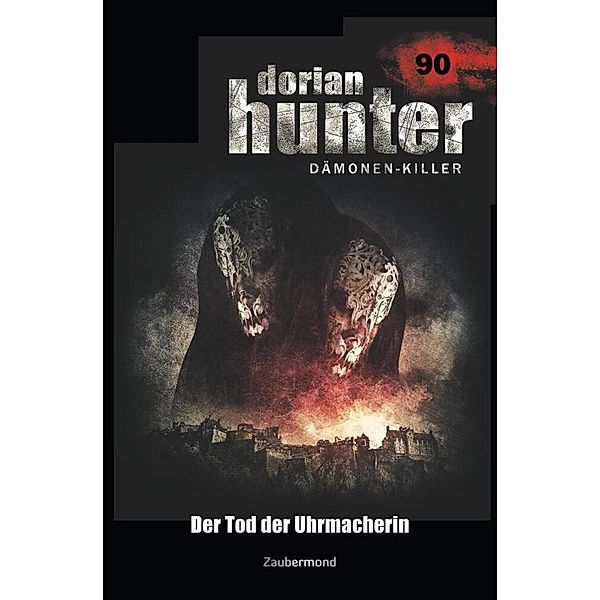 Dorian Hunter 90 - Der Tod der Uhrmacherin, Simon Borner, Susan Schwartz