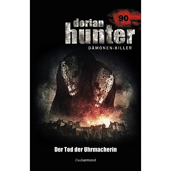 Dorian Hunter 90 - Der Tod der Uhrmacherin / Dorian Hunter Bd.90, Simon Borner, Susan Schwartz