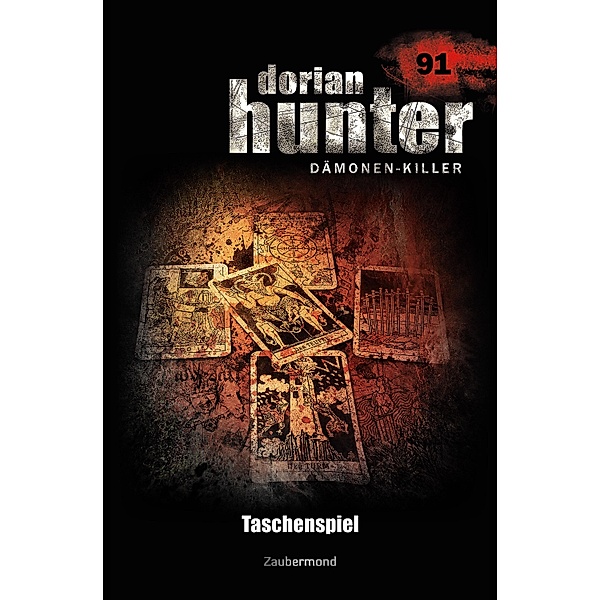 Dorian Hunter 91 - Taschenspiel / Dorian Hunter Bd.91, Catherine Parker, Christian Schwarz