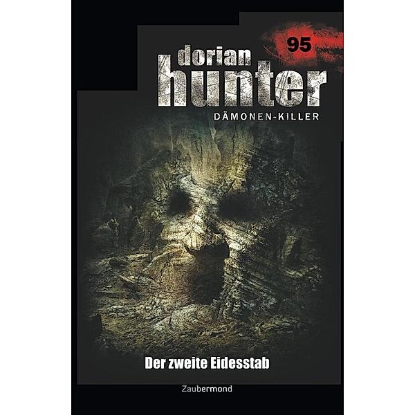 Dorian Hunter 95 - Der zweite Eidesstab, Christian Schwarz, Catherine Parker