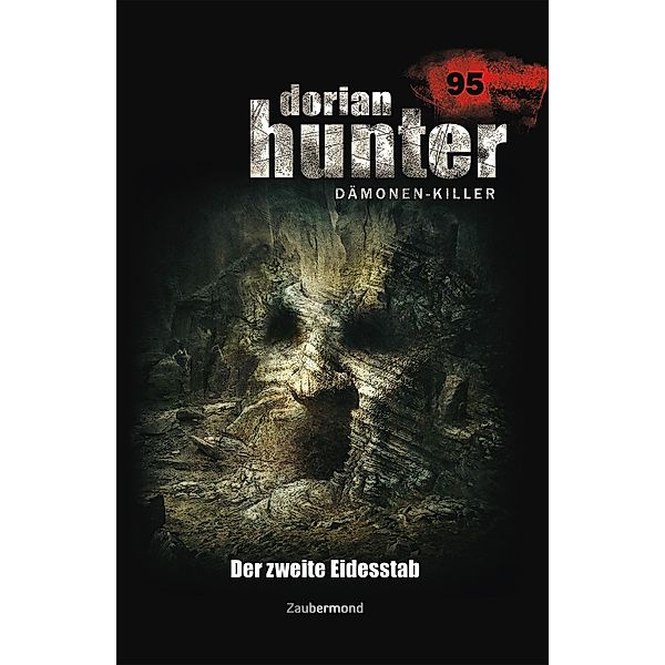 Dorian Hunter 95 - Der zweite Eidesstab / Dorian Hunter Bd.95, Christian Schwarz, Catherine Parker